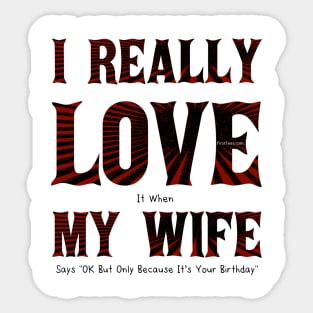 I Really Love My Wife Sticker